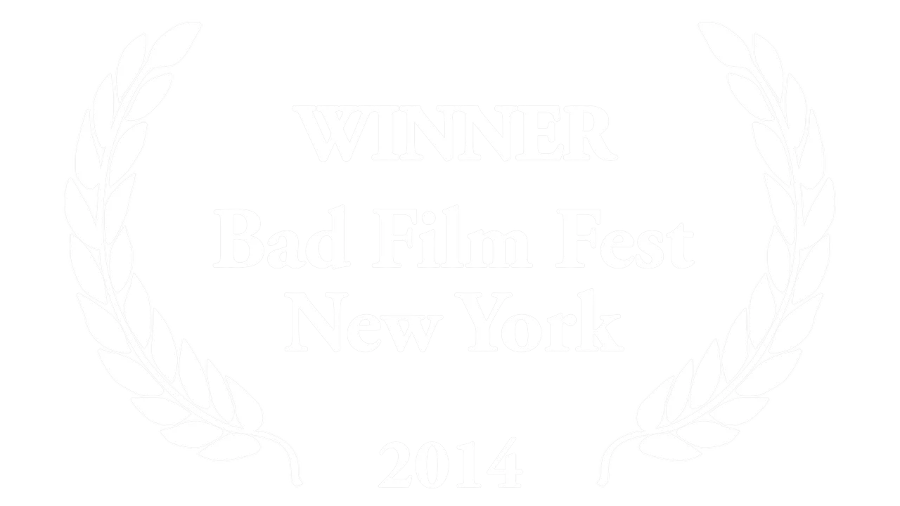 Winner Bad Film Fest New York 2014