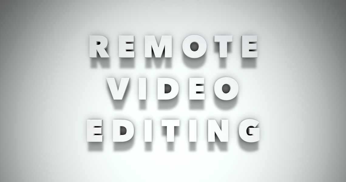 Remote Video Editing