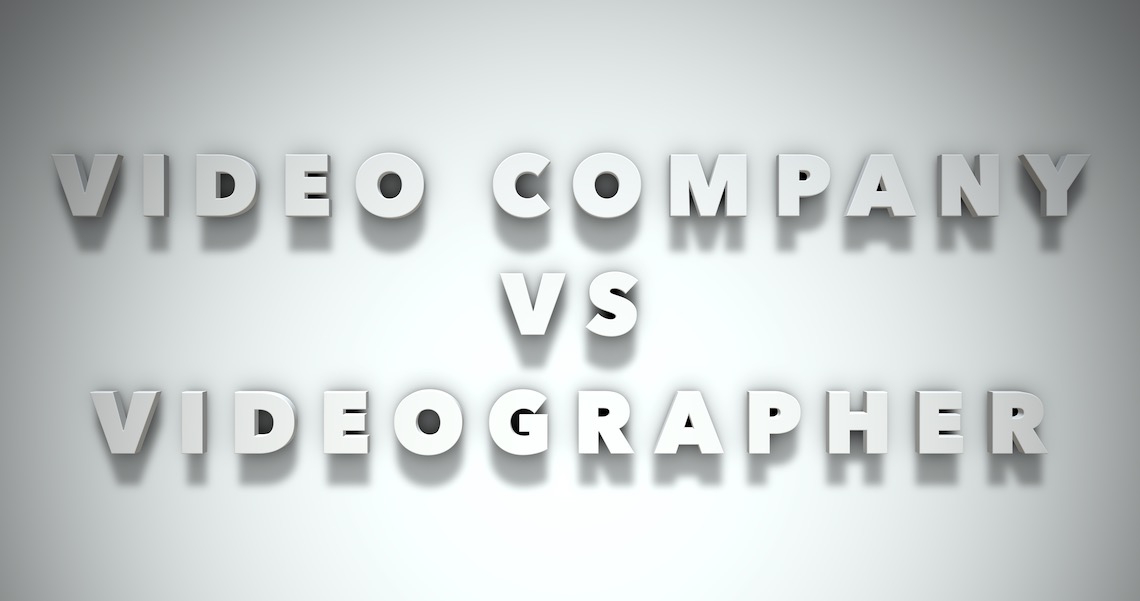 Video Production Company Vs Videographer